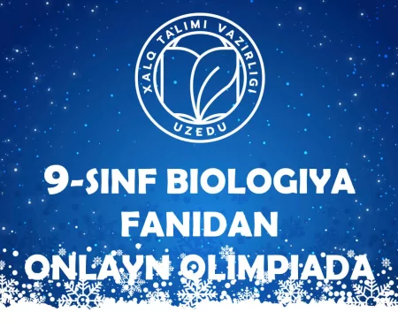 9-SINF O‘QUVCHILARI UCHUN BIOLOGIYA FANIDAN ONLAYN OLIMPIADA