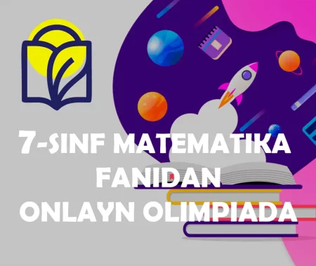 7-sinf o'quvchilari uchun matematika fanidan online olimpiada 6-variant